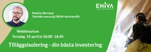 Tilläggsisolering - din bästa investering 15 april webbinarium