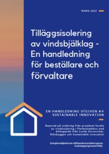 Tilläggsisolering av vindsbjälklag - En handledning för beställare och förvaltare